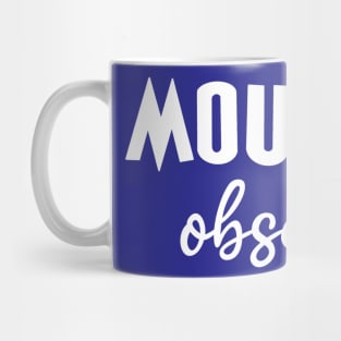 Mountain obsessed Mug